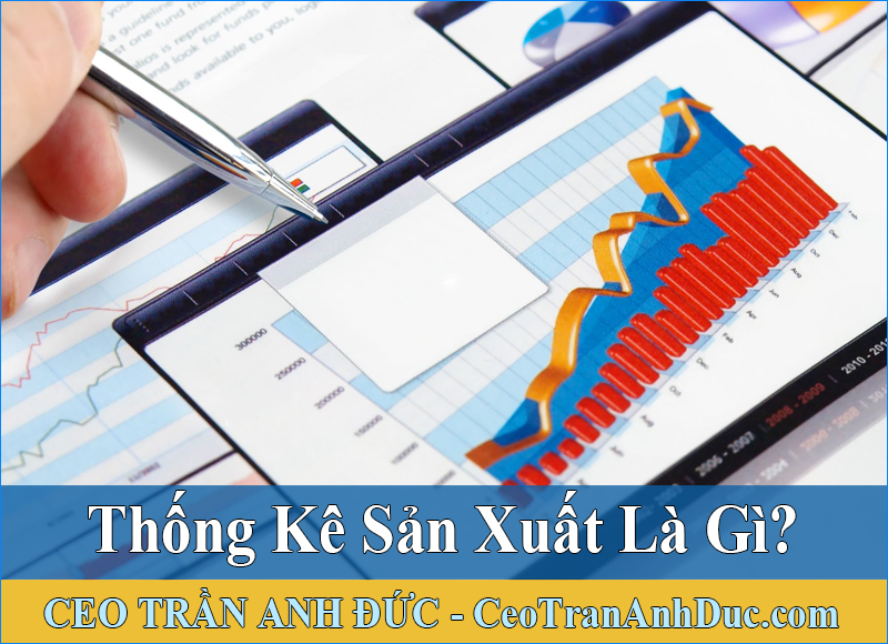 Thống kê sản xuất là gì?