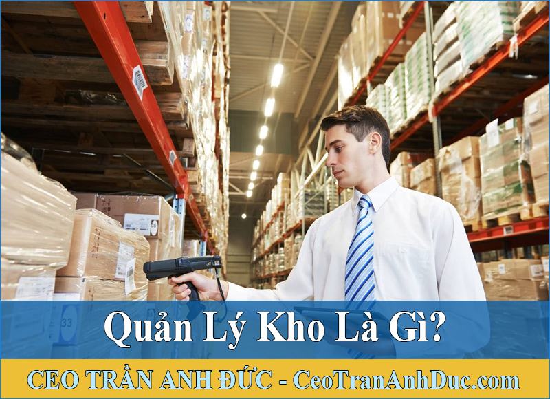 Quản Lý Kho Là Gì?